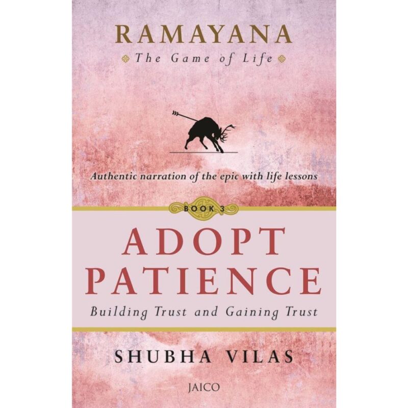 Ramayana: Adopt Patience - Building Trust and Gaining Trust