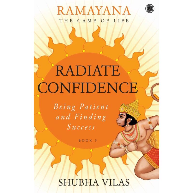 Ramayana: The Game of Life - Radiate Confidence - Being Patient And Finding Success