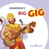 Hanuman’s BIG GIG