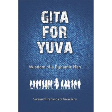 Gita for Yuva – A Youth-Friendly Guide to Bhagavad Gita