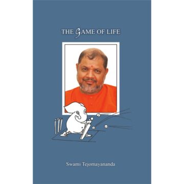 The Game of Life Paperback by Swami Tejomayananda