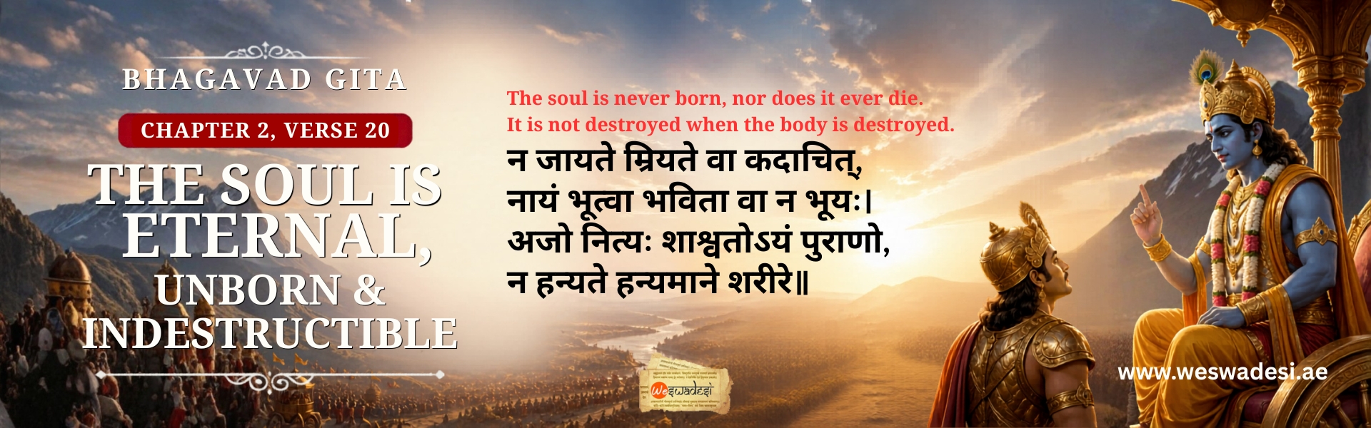 The Soul is Eternal, Unborn, and Indestructible Bhagavad Gita Chapter 2, Verse 20