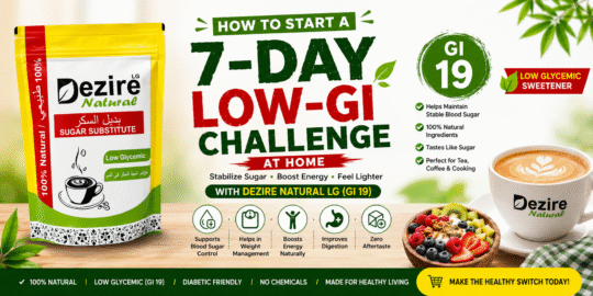7-Day Low GI Challenge with Dezire Natural LG Sweetener (GI 19)